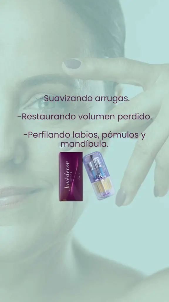 aja de relleno dérmico Juvéderm y sus beneficios: suaviza arrugas, restaura volumen y perfila el rostro.